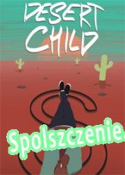 Desert Child (2018/ENG/Polski/Pirate)