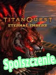 Titan Quest: Eternal Embers (2021/ENG/Polski/Pirate)