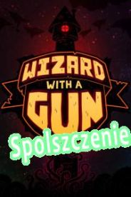 Wizard with a Gun (2023/ENG/Polski/License)